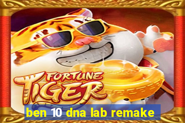 ben 10 dna lab remake